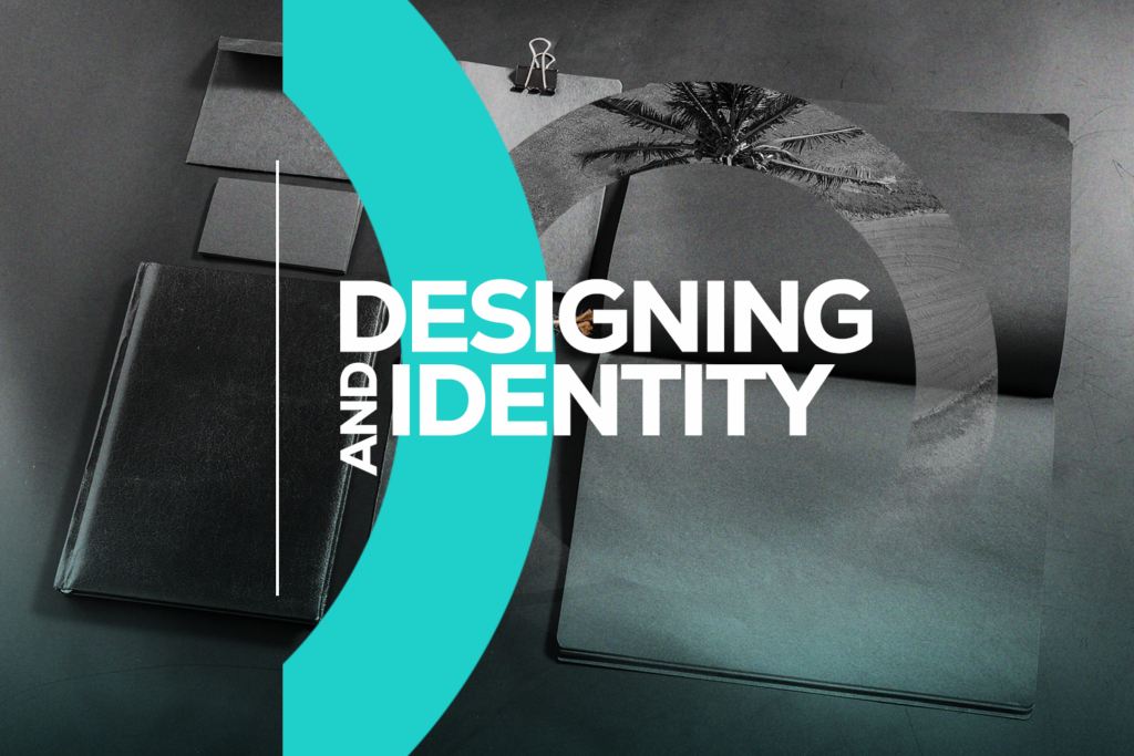 Designing and Identity